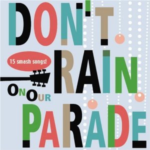 Don't Rain On Our Parade